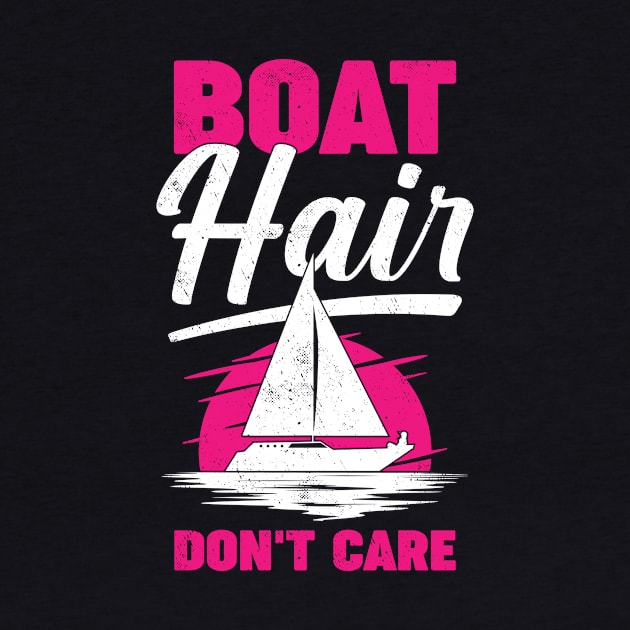 Boat Hair Don't Care Sailing Girl Gift by Dolde08